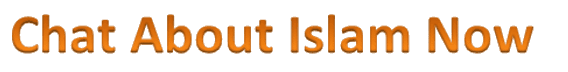 Chat About Islam Now